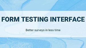 Form testing interface: Better surveys in less time - SurveyCTO