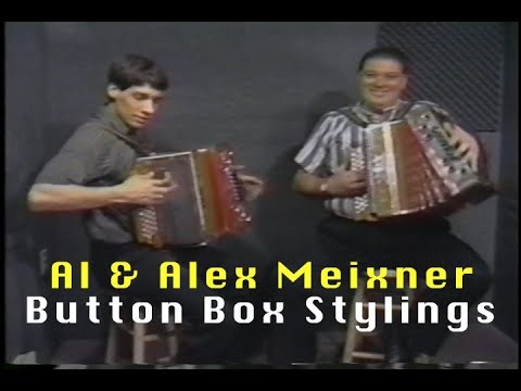 Al and Alex Meixner - Button Box Stylings [VINTAGE]