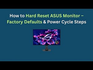 How to Hard Reset ASUS Monitor – Factory Defaults & Power Cycle Steps