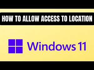 How to allow access to location on Windows 11