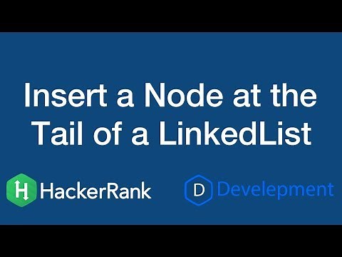 Hacker Rank Practice - Insert a Node at the Tail of a Linked List