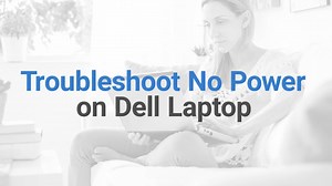 Troubleshoot No Power on Dell Laptop