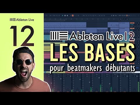 Les Bases d'Ableton Live 12 pour les Beatmakers (Tuto débutant 2024)