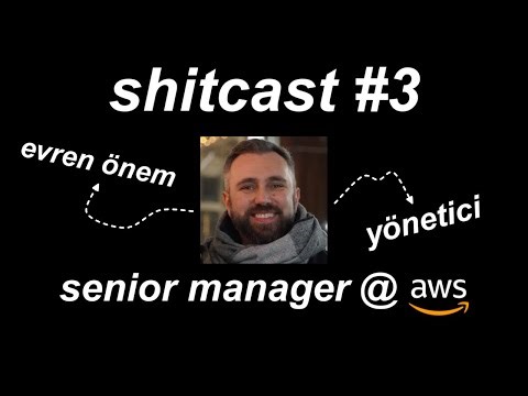 amazon'da yönetici olmak - shitcast #3 w/ evren önem