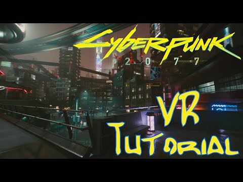 How to play 'Cyberpunk 2077' in virtual reality!! (Need VorpX) + new FOV mod.