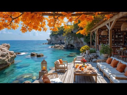 Elegant Bossa Nova Jazz & Ocean Wave Sounds at Autumn Seaside Cafe Ambience for Good Mood