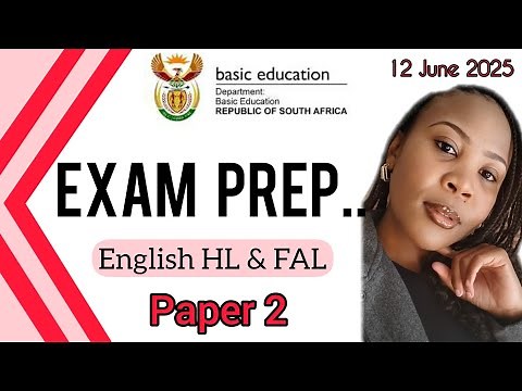Gr12 English HL & FAL | 2025 May/June | PAPER 2 EXAM PREP