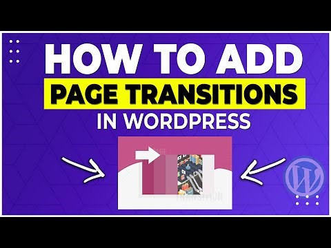 Wordpress Page Transitions Plugin Tutorial (2021)