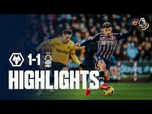 HIGHLIGHTS | WOLVES 1-1 NOTTINGHAM FOREST | PREMIER LEAGUE