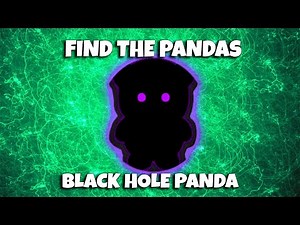 ROBLOX - Find the Pandas - 🐼 Black Hole Panda 🐼