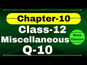 Q10 Miscellaneous Exercise Chapter10 Class 12 Math || Class 12 Miscellaneous Exercise Chapter10 Q10