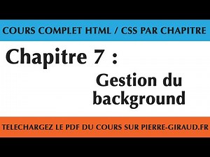 Cours Complet HTML CSS - Chapitre 7/10 : La gestion du background