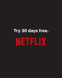 Watch Netflix on your phone, tablet, laptop, TV -- you name it. Try 30 days free. | Netflix