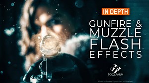 Gunfire & Muzzle Flash Effects, Part 1 -