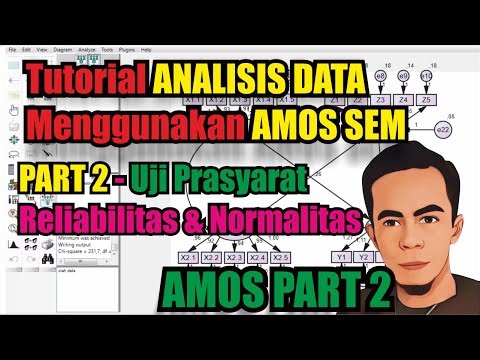 Tutorial Amos Sem - Uji Reliabilitas dan Normalitas - PART 2 Uji reliabilitas & normalitas Amos sem