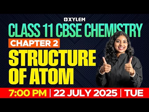 Class 11 CBSE Chemistry | Chapter 2 - Structure Of Atom | Class 11 CBSE