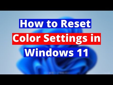 How to Reset Color Settings in Windows 11
