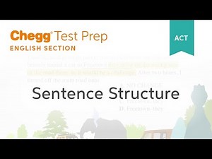 ACT English: Sentence Structure - Chegg Test Prep