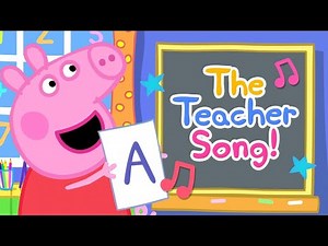 Peppa Pig - The Teacher Song (Official Music Videos)