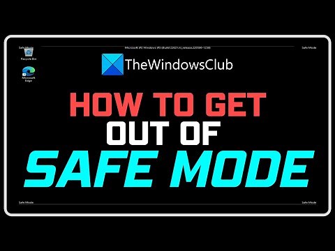 How to get out of safe mode in Windows 11/10