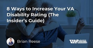 8 Proven Ways to Increase Your VA Disability Rating (The Insider’s Guide)