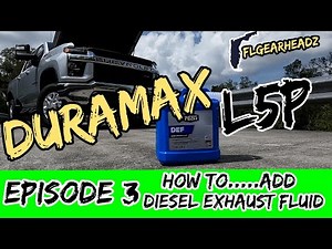 DURAMAX Diesel Maintenance: EPISODE 3 How To ADD DIESEL EXHAUST FLUID (DEF)