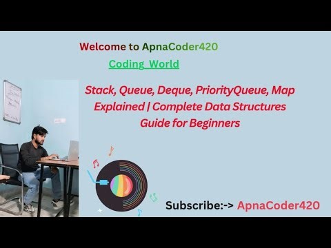 Stack, Queue, Deque, PriorityQueue, Map Explained | Complete Data Structures Guide for Beginners