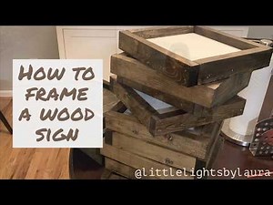 HOW TO FRAME A WOOD SIGN: EASY DIY