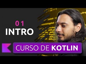 Kotlin Course for Beginners - Welcome #01