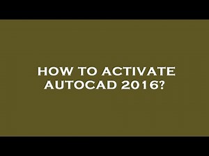How to activate autocad 2016?
