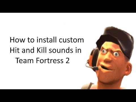 How to put custom Hit and Kill sounds in Team Fortress 2 (Check Description)