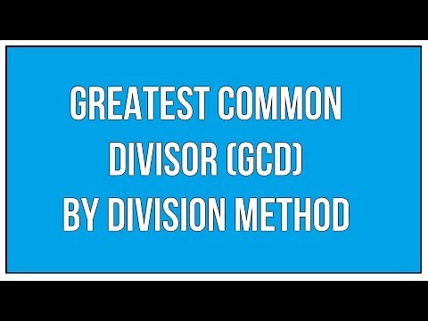 How To Find The Greatest Common Divisor(GCD) By Division Method - An Introduction / Maths Arithmetic