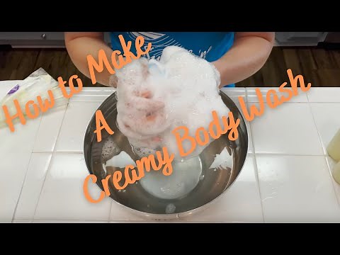 How To Make A Creamy Body Wash With a Great Lather