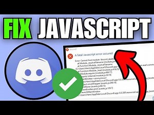 How to Fix "A Fatal JavaScript Error Occurred" on Discord (Windows)