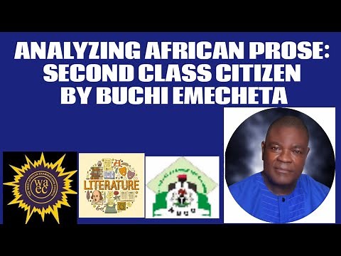 ANALYZING AFRICAN PROSE: SECOND CLASS CITIZEN BY BUCHI EMECHETA