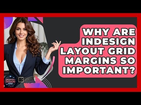 Why Are InDesign Layout Grid Margins So Important? - Graphic Design Nerd