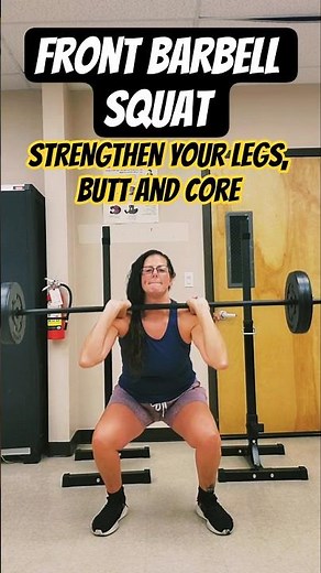 Barbell Front Squat: Strengthen your Legs, Glutes and Core