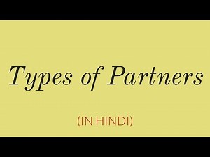 Types of Partners in a Partnership Firm (in hindi) - Class 11 | Class 12/HSC Video Lecture