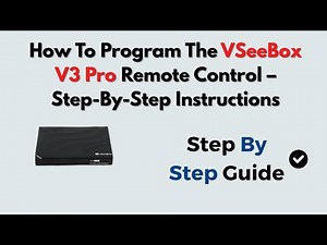 How To Program The VSeeBox V3 Pro Remote Control – Step-By-Step Instructions