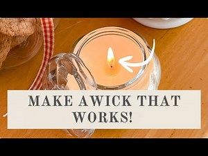HOW TO MAKE A CANDLE WICK at Home (Easy DIY That Actually Works!)
