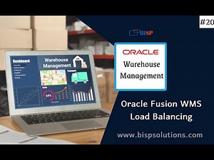 Oracle Fusion WMS Load Balancing | Oracle Warehouse Management Implementation Cloud |Oracle WMS BISP
