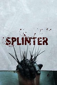 Splinter (2008) - Movie