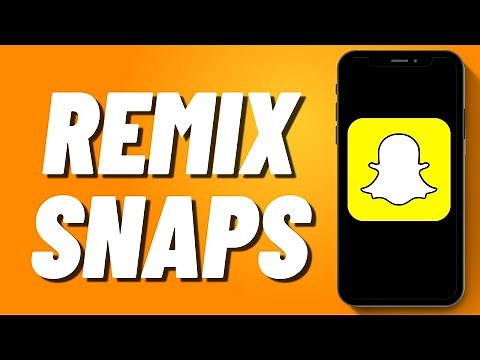 How to Remix Snaps on Snapchat (2024)