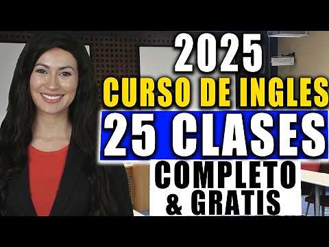 Curso de ingles desde el inicio COMPLETO Y GRATIS para PRINCIPIANTES hasta AVANZADO (2025)