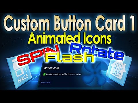 Animate Icons with Home Assistant: Spin, Flash, & Rotate. Custom Button Card - Tutorial #1