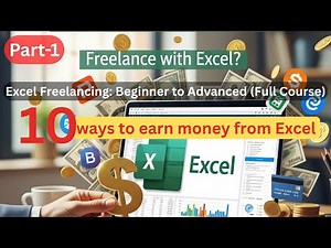 Part 1: 10 Ways to Earn Money from Excel (Start Your Freelance Career Today)| Freelancing with Excel