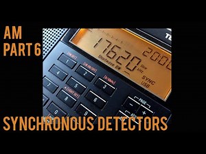 AM Detectors Part 6 Synchronous Demodulation