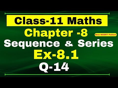 Class-11 Maths | Ex-8.1, Q-14 | Chapter 8 ( Sequence and Series ) | NCERT Math