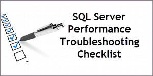 SQL Server Performance Troubleshooting System Health Checklist