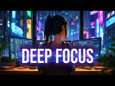 Deep Focus Music 💻 No Distractions Coding & Study Music for Maximum Productivity
